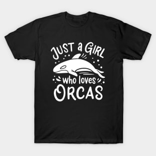 The Orca Is My Spirit Animal Orca Family Orca Just a Girl Who Loves Orcas Gifts T-Shirt